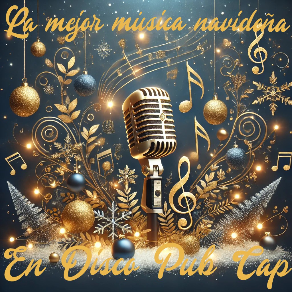 ¡¡¡¡LA MEJOR MÚSICA NAVIDEÑA EN DISCO PUB CAP. DE JUEVES A DOMINGO EN CAP MADRID!!!!